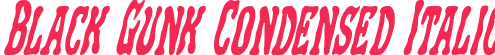 Black Gunk Condensed Italic